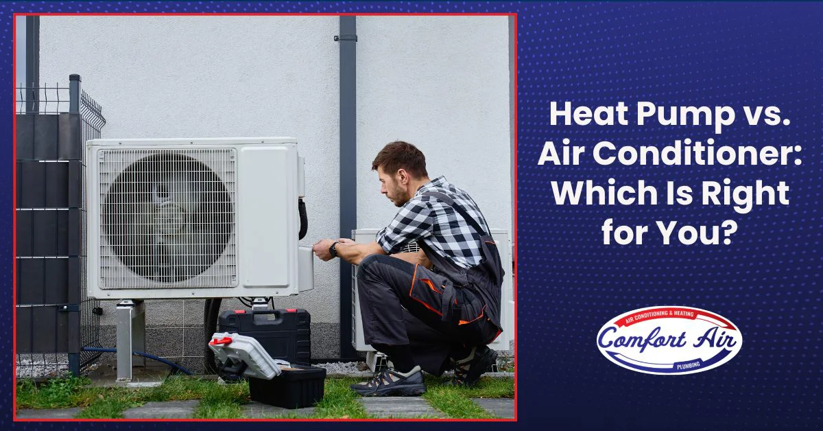 Heat Pump vs. Air Conditioner: Which Is Right for You?